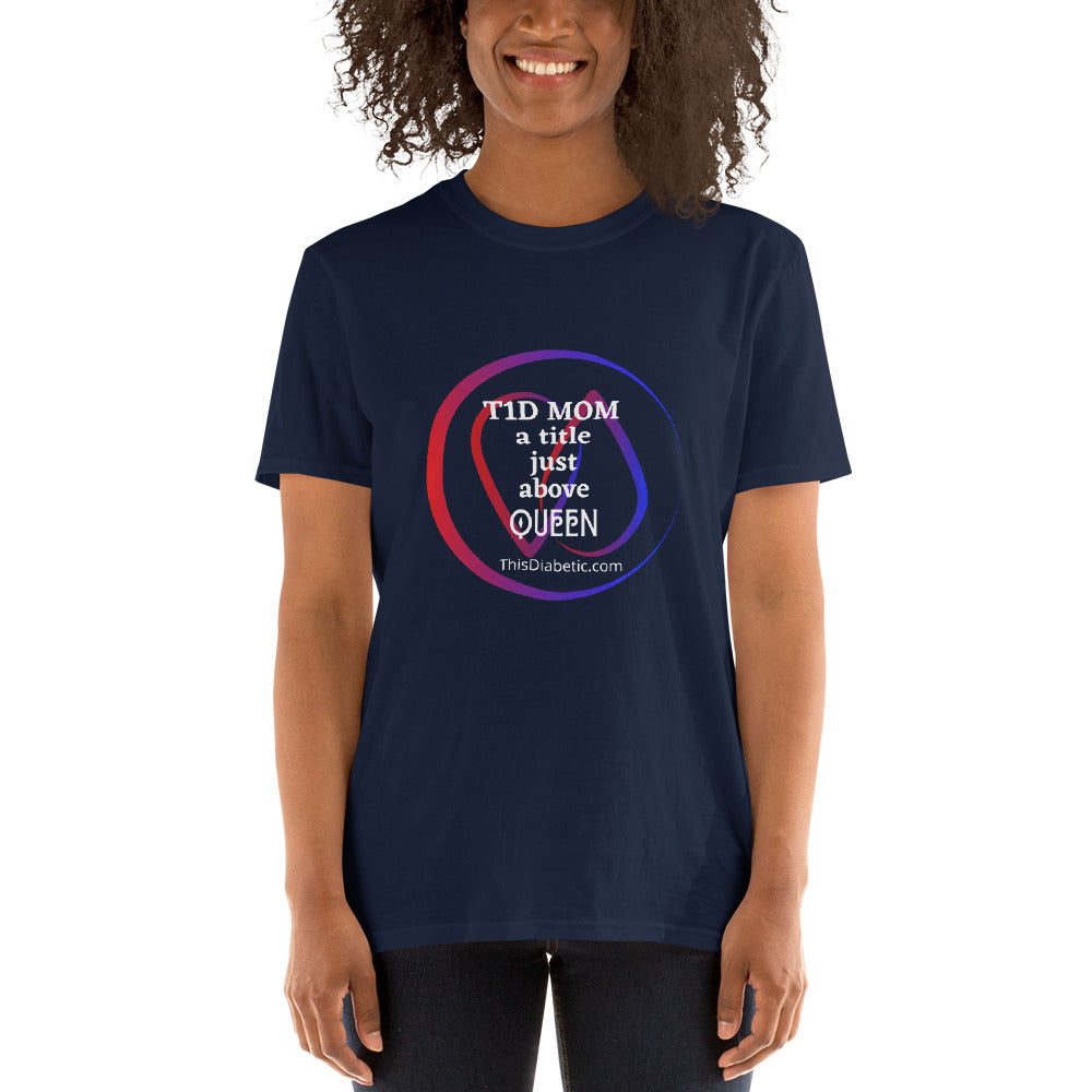 T1D MOM a title just above QUEEN Short-Sleeve Adult T-Shirt S - 3XL - ThisDiabetic.com
