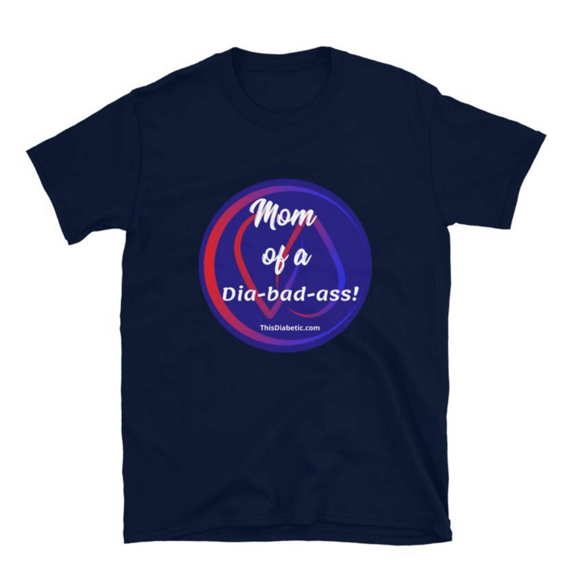 Mom of a Dia-bad-ass adult Short-Sleeve T-Shirt S - 3XL - ThisDiabetic.com
