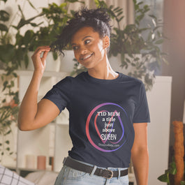 T1D MUM a title just above QUEEN Short-Sleeve Adult T-Shirt S - 3XL
